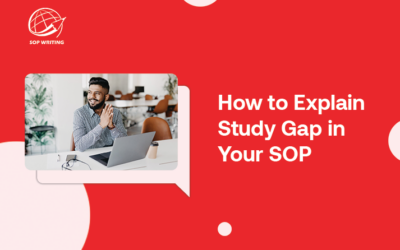 How to Explain Study Gap in Your SOP