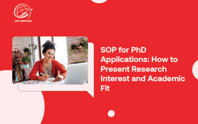 SOP for PhD Applications: How to Present Research Interest and Academic Fit